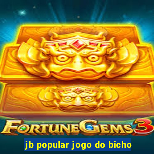 jb popular jogo do bicho